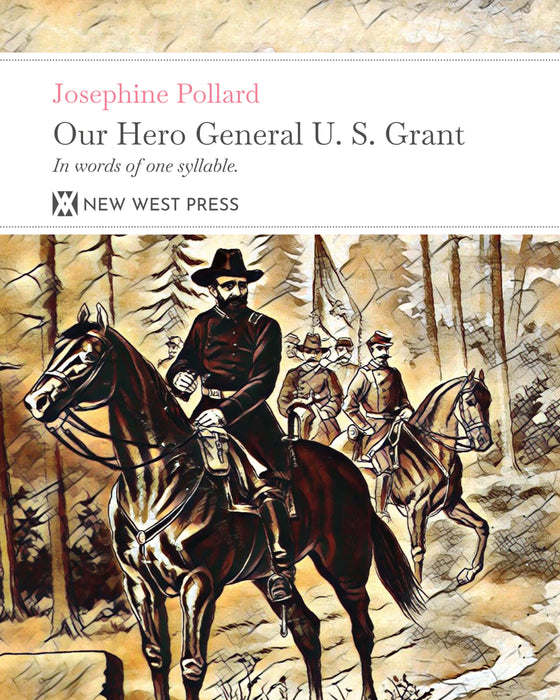 Our Hero General U. S. Grant