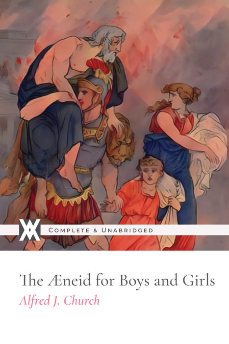 The Aeneid For Boys and Girls