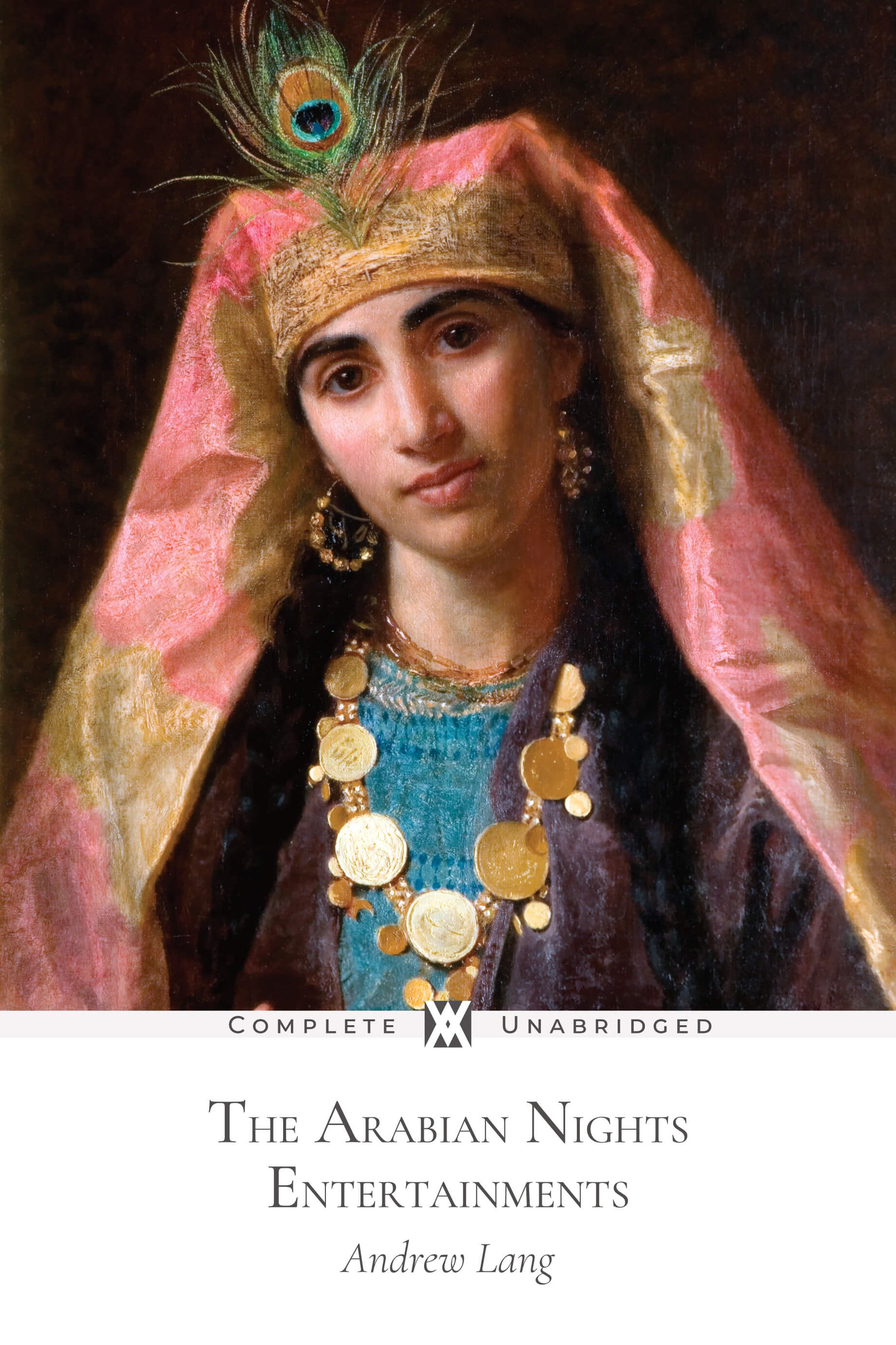 The Arabian Nights Entertainments - Andrew Lang — New West Press