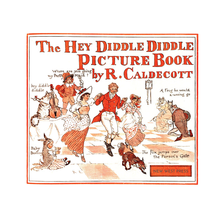 The Complete Collection of Pictures and Songs by Randolph Caldecott